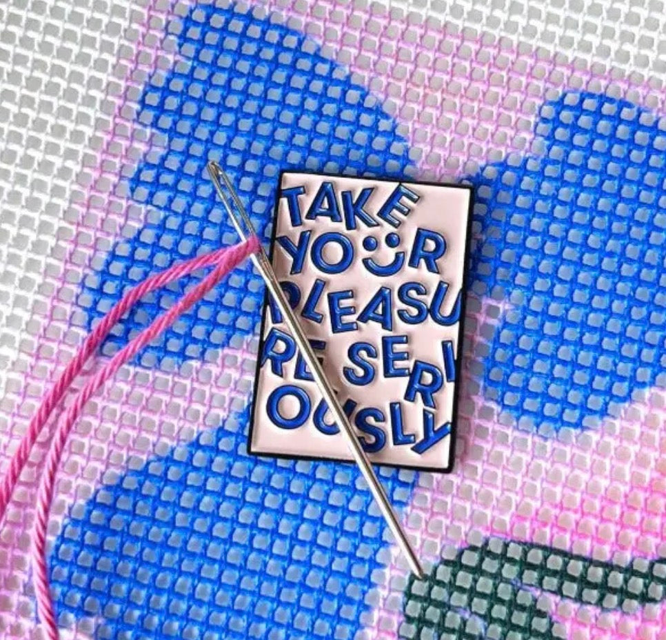 Take Your Pleasure Needleminder