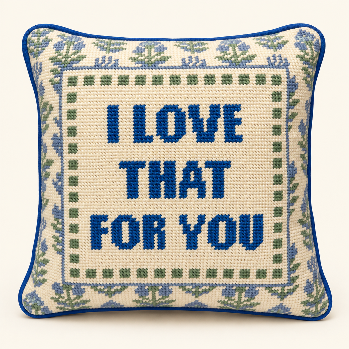 I love that for you Needlepoint Throw Pillow